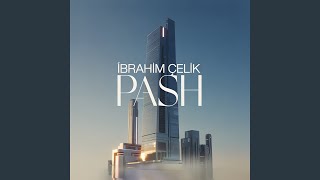 Pash - İbrahim Çelik
