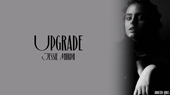 Jessie Murph - Upgrade (Lyrics)
