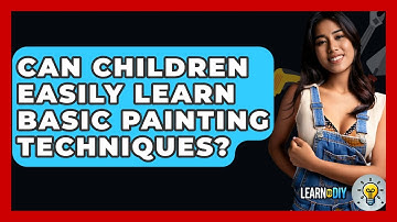 Can Children Easily Learn Basic Painting Techniques? - LearnToDIY360.com