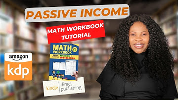 Passive Income: Make MATH Workbook For Amazon KDP, Low Content Publishing, KDP Niches 2022