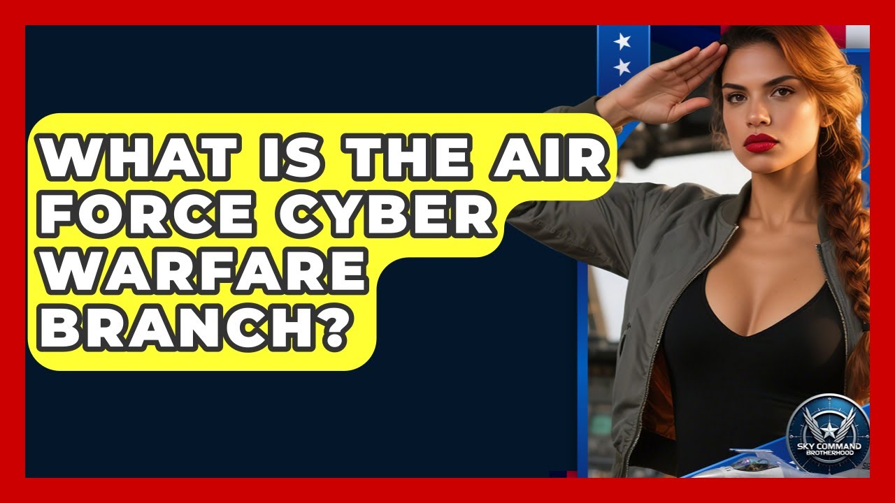 What Is The Air Force Cyber Warfare Branch? - Sky Command Brotherhood ...