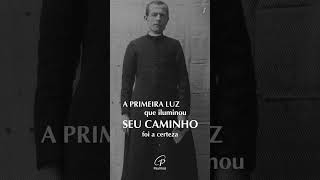 Primeira luz de Alberione - Serei padre