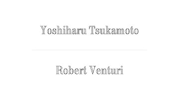 Yoshiharu Tsukamoto (Atelier Bow Wow) x Robert Venturi ; The Difficult Double
