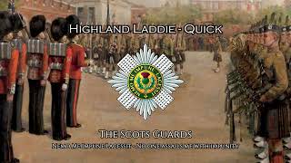 Highland Laddie - Quick March Of The Scots Guards
