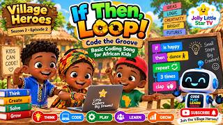 If Then Loop Code the Groove 💻🤖 Basic Coding Song  African Kids Programming