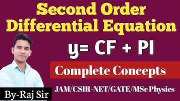 Differential Equation | 2nd Order | Complimentary Function | Particular Integral | Raj Physics