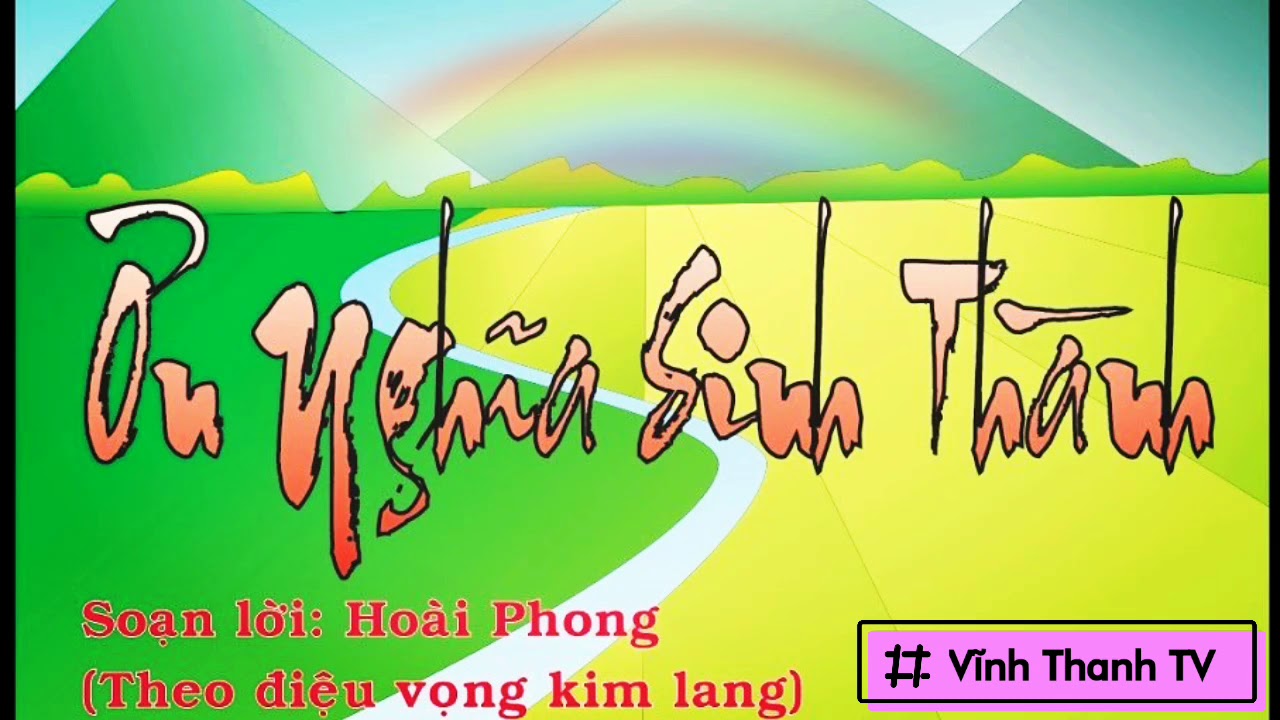 ƠN NGHĨA SINH THÀNH - Vọng Kim Lang | VĨNH THANH TV
