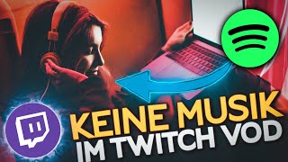 KEINE MUSIK IM TWITCH VOD! | Twitch Tutorial [GERMAN / DEUTSCH]