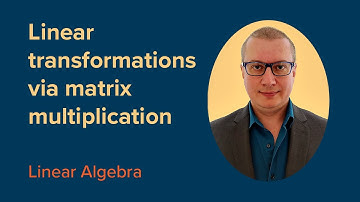 Linear Transformations as MATRIX MULTIPLICATION | FREE Linear Algebra Course
