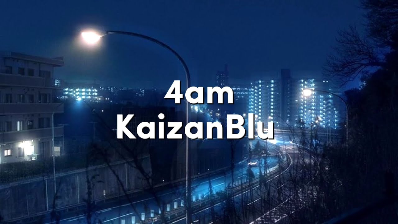 4am by @KaizanBlu // (Slowed+Reverbed)