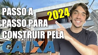 COMO CONSTRUIR UMA CASA PELA CAIXA EM 2024? | Passo a passo do financiamento de terreno e construção