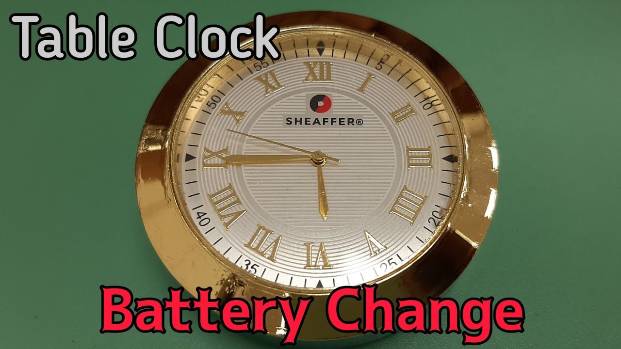 SHEAFFER Table Clock Battery Change | SolimBD - YouTube