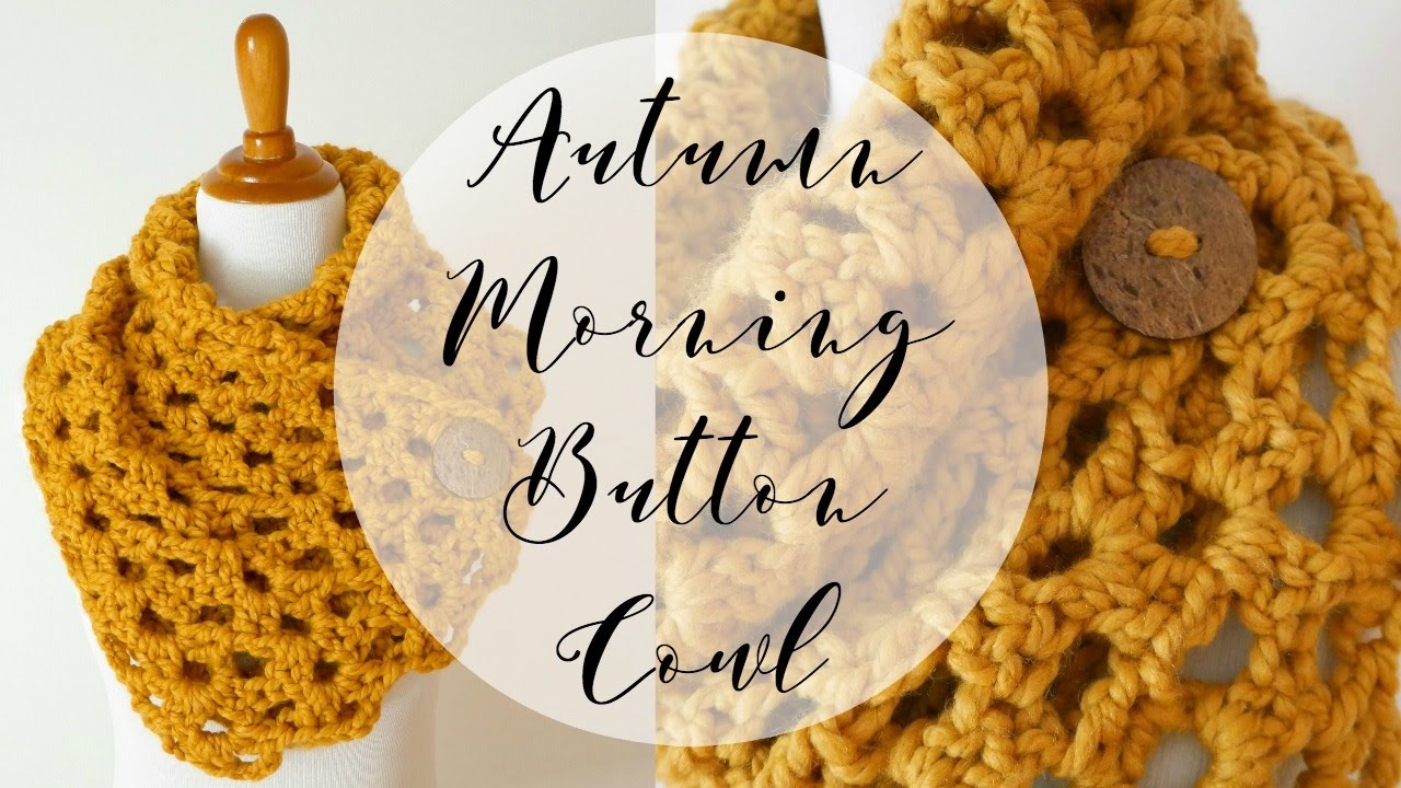 How To Crochet the Autumn Morning Button Cowl