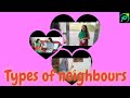 Types of neighbours  pageant records