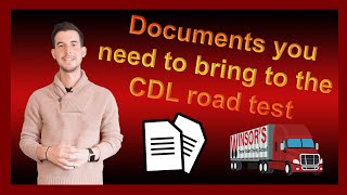 Documents you need to bring for the CDL Road Test - Winsor Driving School