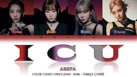 Aespa (에스파) - ICU (쉬어가도 돼) [Han- Rom- TÜRKÇE ÇEVİRİ] Color Coded Lyrics
