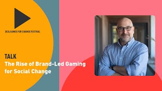 Talk | The Rise of Brand-Led Gaming for Social Change