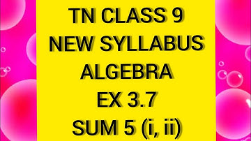 TN Samacheer 9 Maths Algebra Ex 3.7 Sum 5(i,ii)