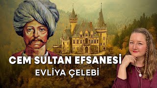 Evliya Çelebi’de Cem Sultan Efsanesi