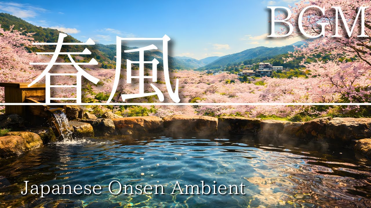 Japanese Onsen Overlooking a Sea of Cherry Blossoms ♨️🌸 — Stress Relief Ambient, Instrumental
