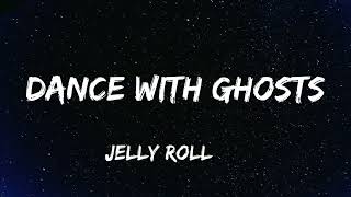 Jelly Roll - Dance With Ghosts