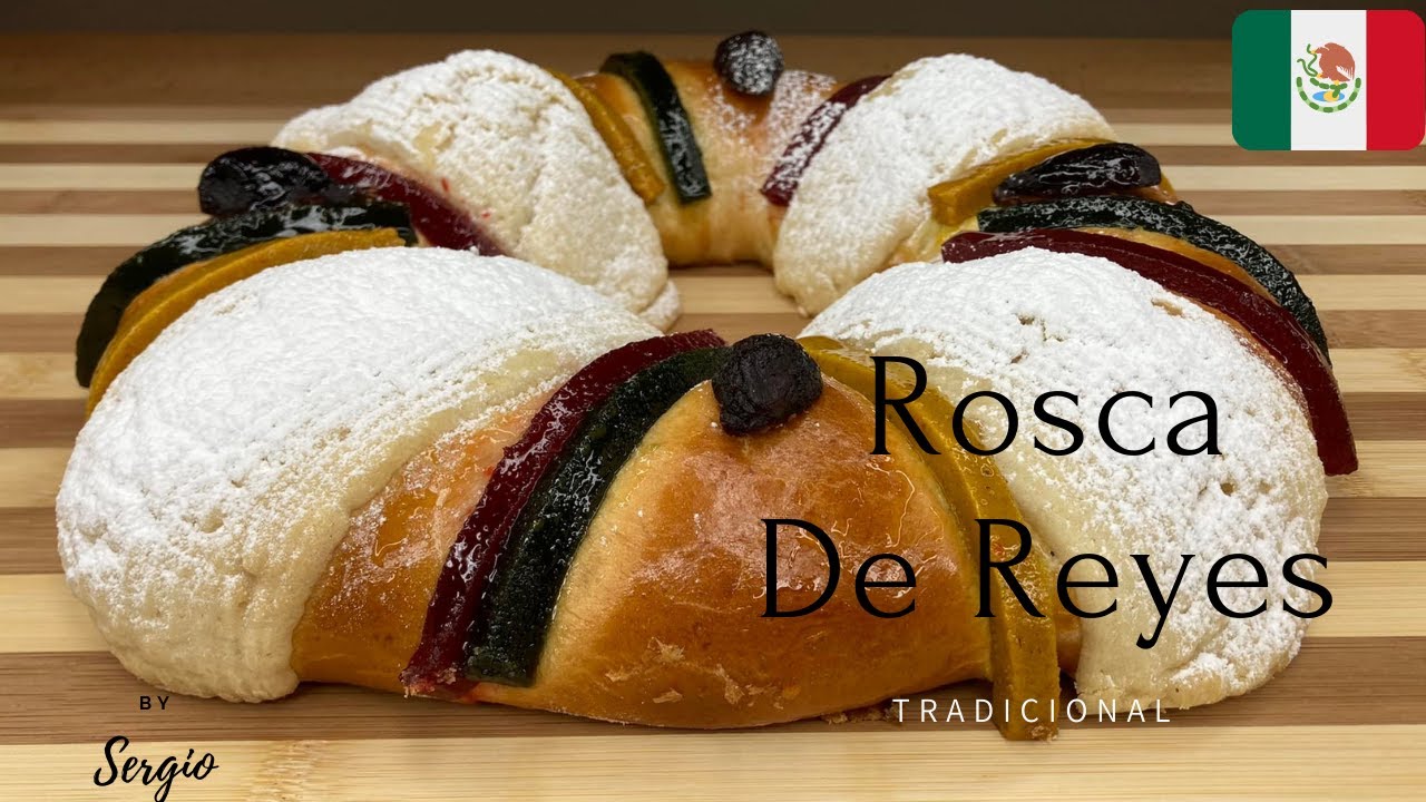 Rosca De Reyes Tradicional Three king's cake YouTube
