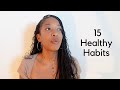 15 Healthy Habits for the MIND, BODY & SOUL