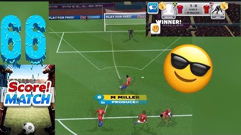 Score! Match - I Got My Rematch - IOS/ANDROID Gameplay #66