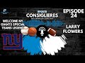 Sports Consiglieres | Episode 24 | Welcome NY Giants Special Teams Legend Larry Flowers