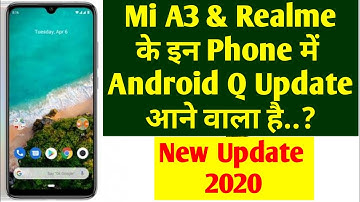 Mi A3 and Realme Phones Android Q Update 2020 | Desi Guruji
