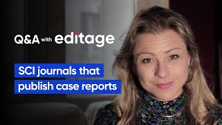 Editage – Where to find SCI journals that publish case reports