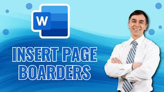 How to Insert Page Borders in Word | Quick Guide 2026
