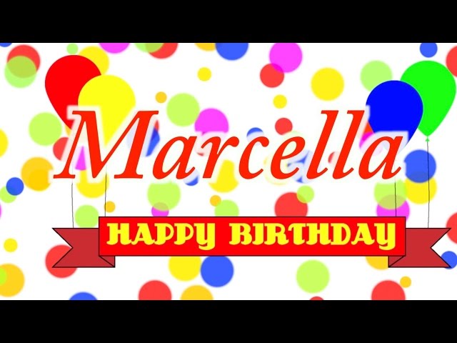 Happy Birthday Marcella Song