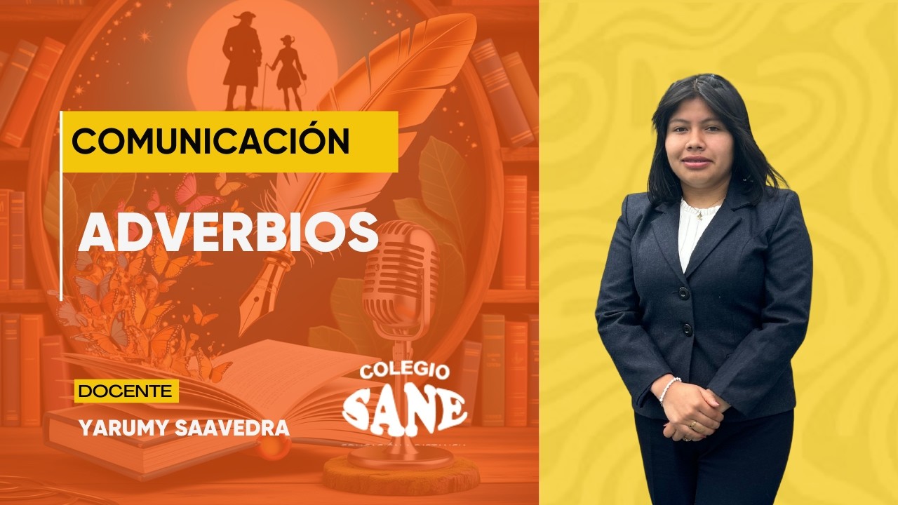 COMUNICACIÓN / ADVERBIOS / 2° III BIM / 08 - 03