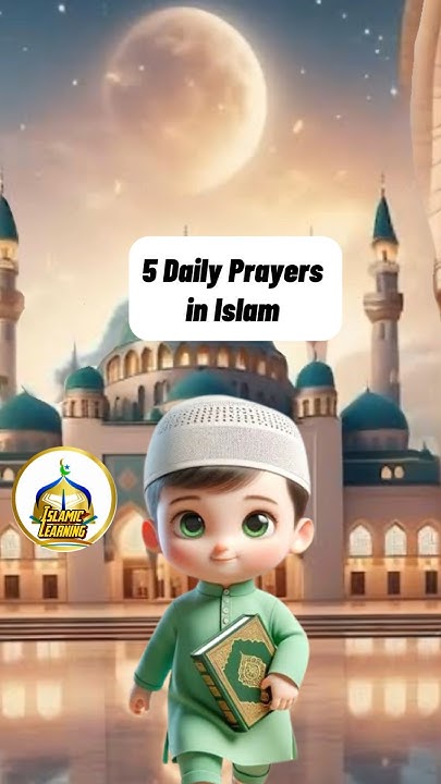 5 Daily Prayers In Islam islamiclearning namaz salah dailyprayers 5-daily-prayers-in-islam-islamiclearning-namaz-salah-dailyprayers