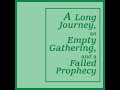 "A Long Journey, An Empty Gathering, and a Failed Prophecy"