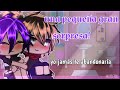 😍 UNA PEQUEÑA GRAN SORPRESA 😍♂️_ 💕nunca te dejare 💕- ❤️ mayictor 💜✨ gacha club ✨ 🌿2/2🌿