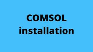 COMSOL Installation