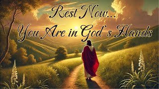 Rest Now… You Are in God’s Hands (Extended Music Version) screenshot 2