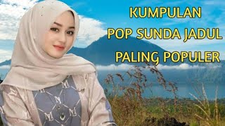KUMPULAN POP SUNDA JADUL//PALING POPULER  