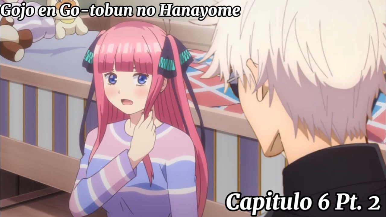 Gojo en Go-tobun no Hanayome (Capitulo 6 Pt.2) #fanfic #gotobunnohanayome #jjk