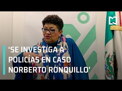 Se está investigando participación de policías en caso de Norberto Ronquillo: PGJCDMX