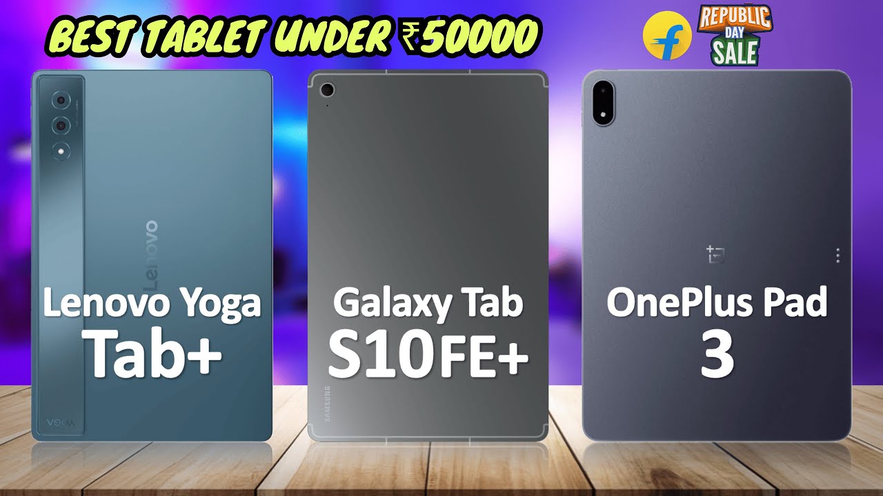 Best Tablets Under ₹50,000 to Buy This Flipkart Republic Day Sale 2026