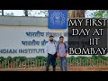 My first day at iit bombay  iit bombay
