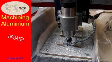 Machining Aluminium Update - CNCnutz Episode 201