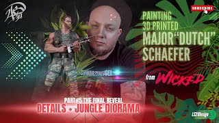 Painting 3D Printed Major 'Dutch' Schaefer from WICKED  Part 5 : DETAILS + Jungle Diorama