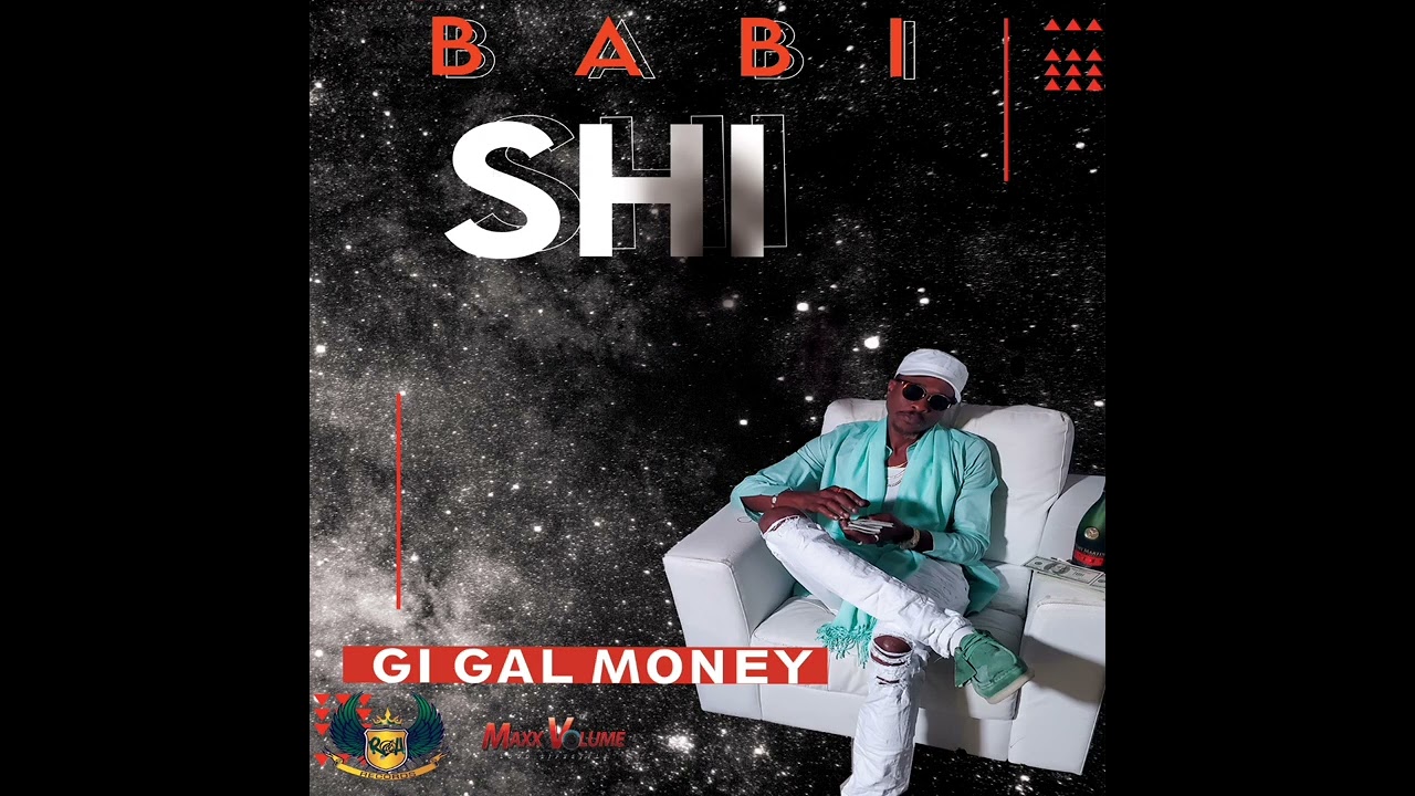 Babi Shi ( Gi Gal Money )