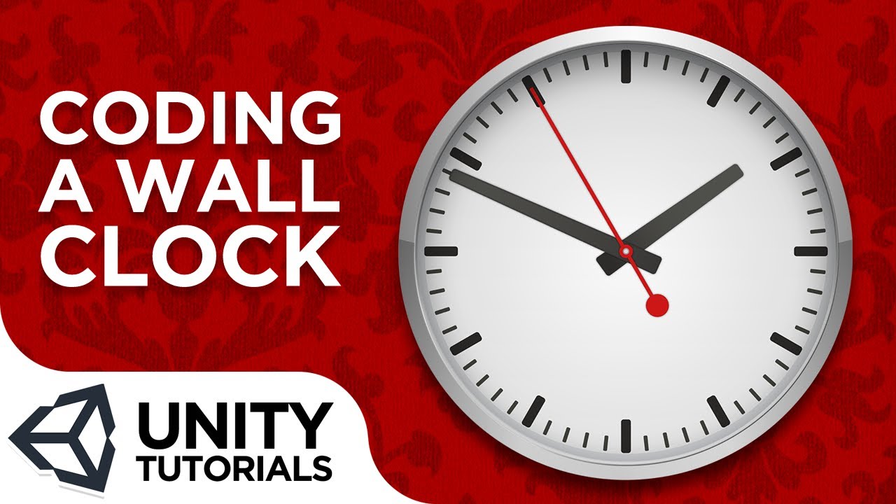Code A Real Time Analog Wall Clock Using C# [Unity 2018 Intermediate  Tutorial] - Youtube