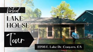 🚤 Lake House Virtual Tour - 2298 East Lake Drive, Conyers, GA 30012 🏡 