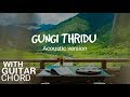 Gungi Thridu with guitar chord | Acoustic cover | Bhutanese song | Sonam Wangchen